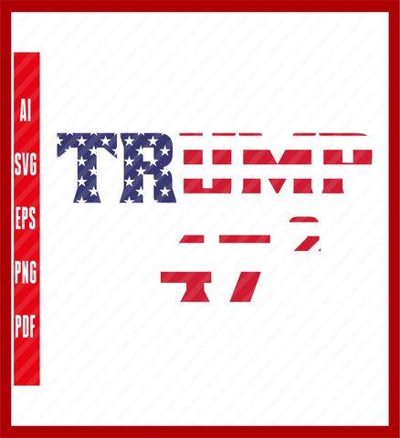 47 Squared, Trump 2024, SVG Cut File, Instant Download, Political T-Shirt Design Eps, Ai, Png, Svg and Pdf Printable Files