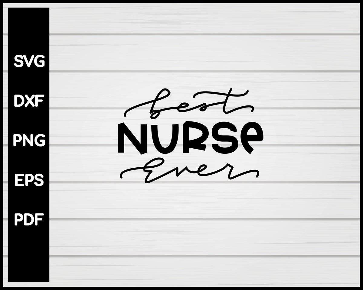 Best Nurse Ever Svg Creativedesignmaker