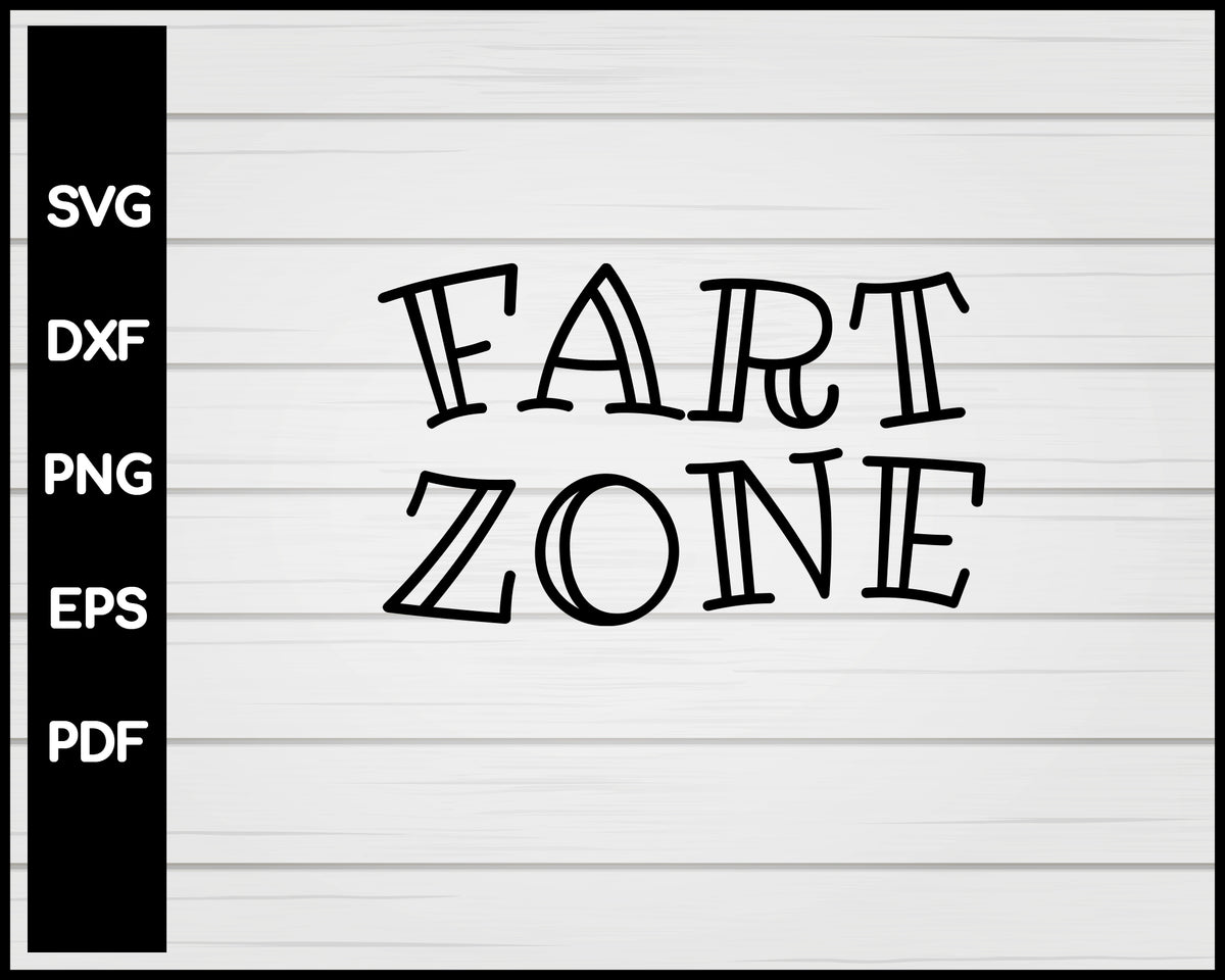 Fart Zone svg – Creativedesignmaker