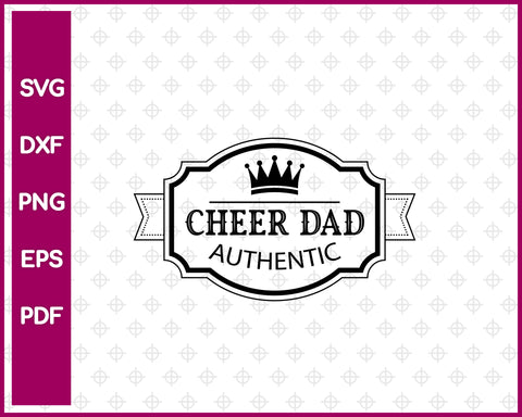 Cheer Dad Authentic SVG PNG Cutting Printable Files