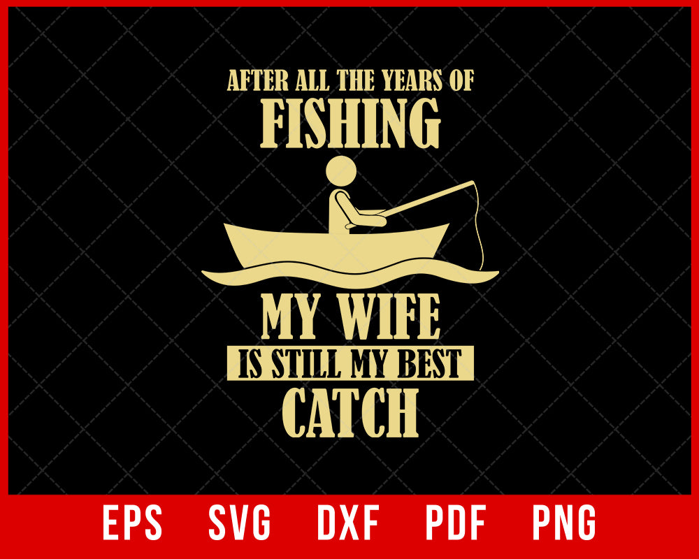 Fishing Gift for Men T-Shirt Fishing SVG