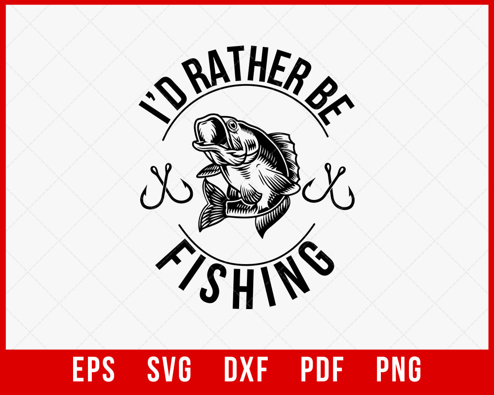 I'd Rather Be Fishing T-Shirt Fishing SVG  Creative Design Maker –  Creativedesignmaker