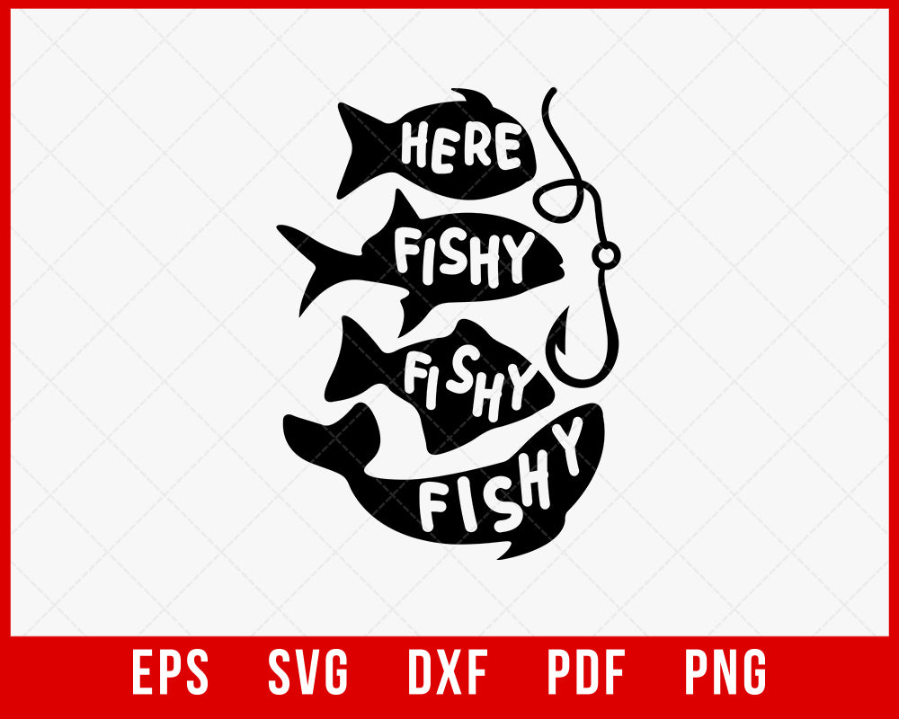 Here Fishy Fishy Fishy svg, Fishing svg, Summer svg, Vacation svg, Funny  Fishing svg, Fish svg, Fishing Saying svg, Fishing shirt svg design T-Shirt