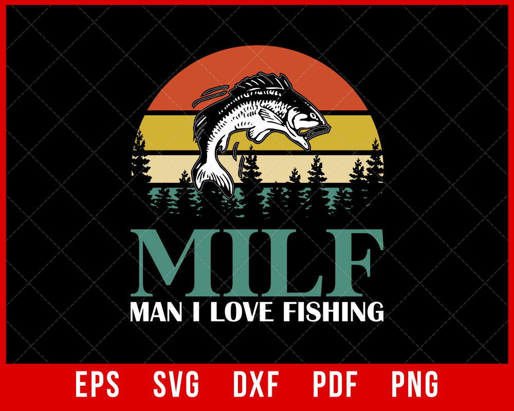 Milf-man i love fishing funny fishermen me Vector Image