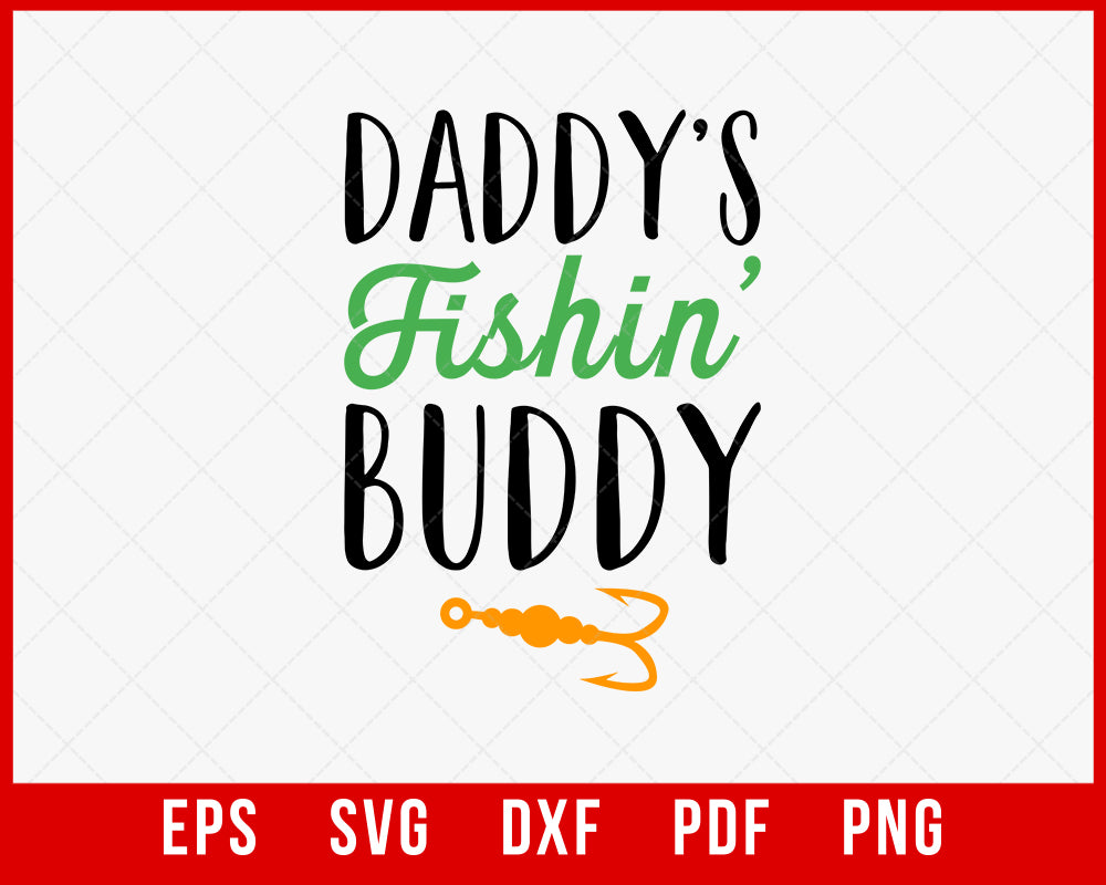 Daddy's Fishin' Buddy T-Shirt Fishing SVG