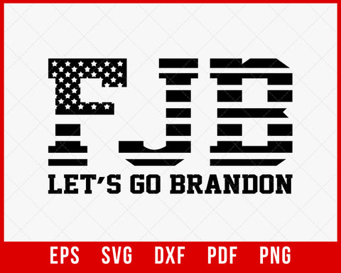 Let's Go Brandon Chant Funny Trending T-Shirt Political SVG Cutting File Digital Download  
