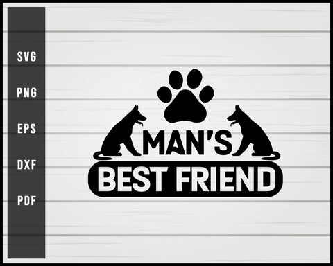 Man's best friend Dog svg png eps Silhouette Designs For Cricut And Printable Files