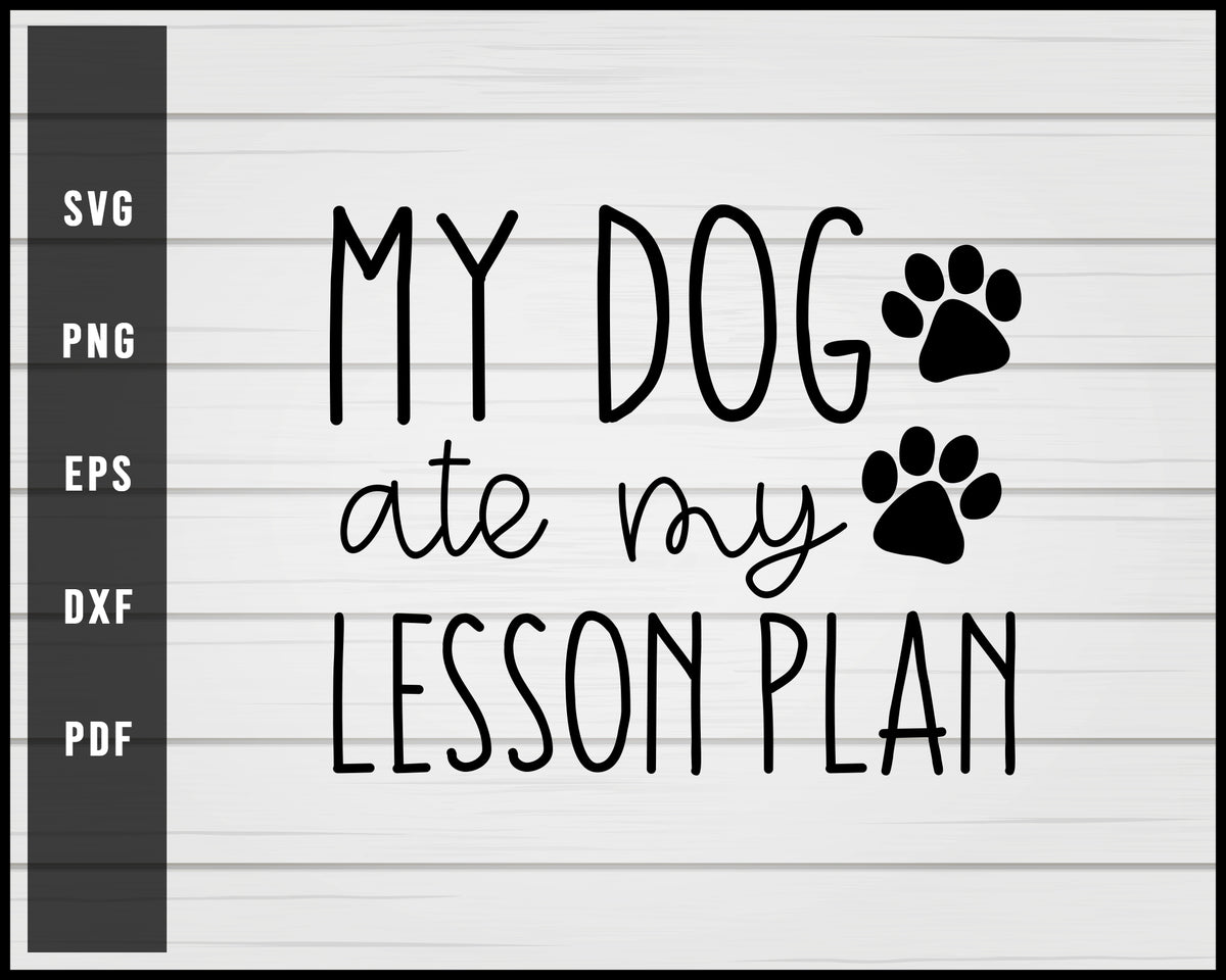 My Dog Ate Lesson Plan svg png eps Silhouette Design – Creativedesignmaker