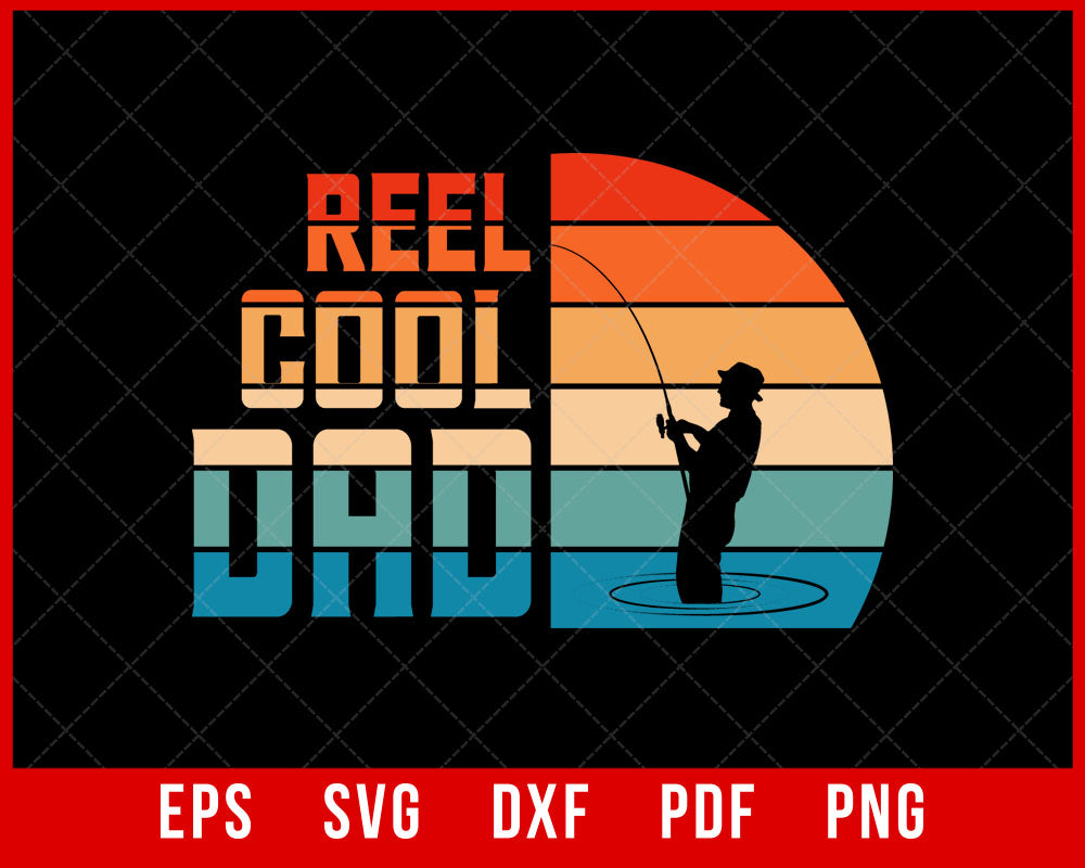 Reel Cool Dad T-shirt Design Fishing SVG