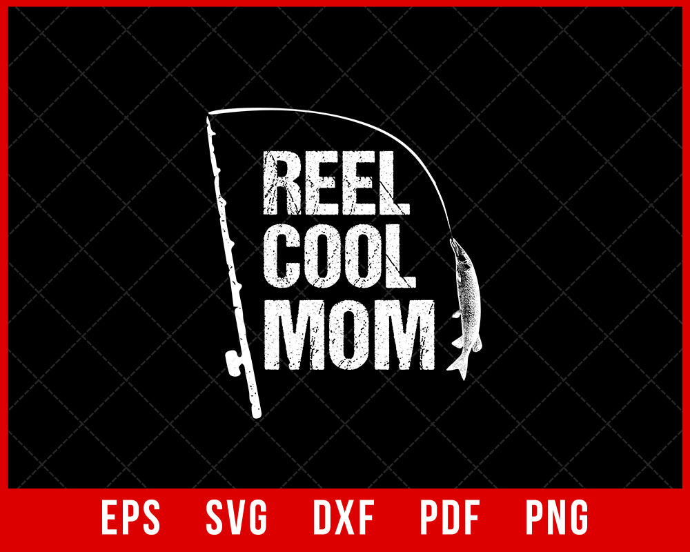 Reel Cool Mom Funny T-shirt Design  Creative Design Maker –  Creativedesignmaker