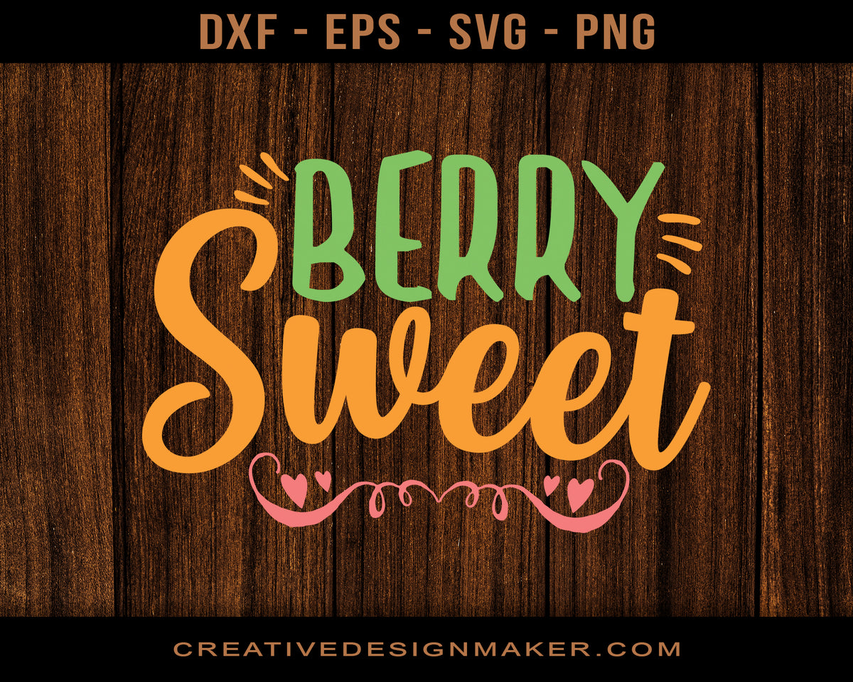 Berry Sweet Adventure Svg Dxf Png Eps Printable Files ...