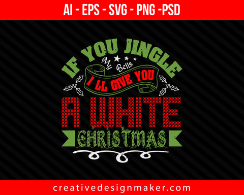 If you jingle my bells I'll Christmas Print Ready Editable T-Shirt SVG Design!