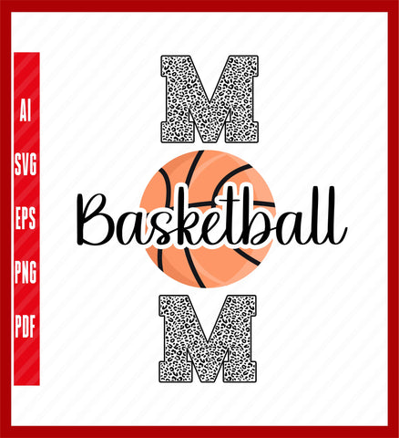 Basketball Mom SVG PNG, Basketball Mama svg, Basketball svg, Game Day svg, Mom Life svg Sport Lover T-Shirt Design Eps, Ai, Png, Svg and Pdf Printable Files