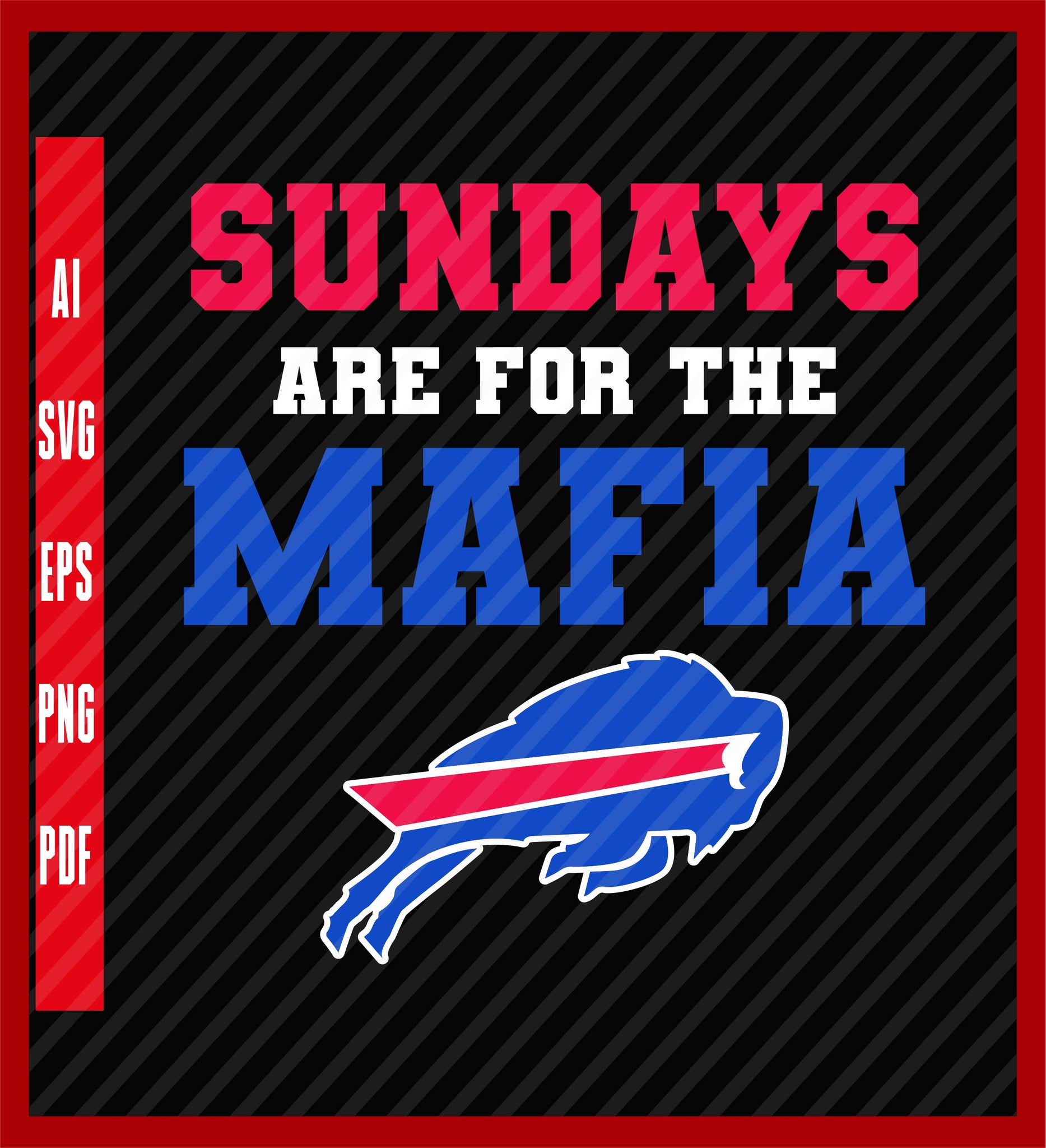 Buffalo Bills Football Sundays Are For The Mafia Shirt, Bills Svg, Buffalo Bills Logo, Bills Clipart, Svg File for cricut, Nfl Svg