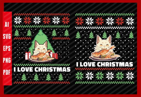 Cat Eating Fish Pet Animals and Food Lover Funny Design, I Love Christmas T-Shirt Design Eps, Ai, Png, Svg and Pdf Printable Files