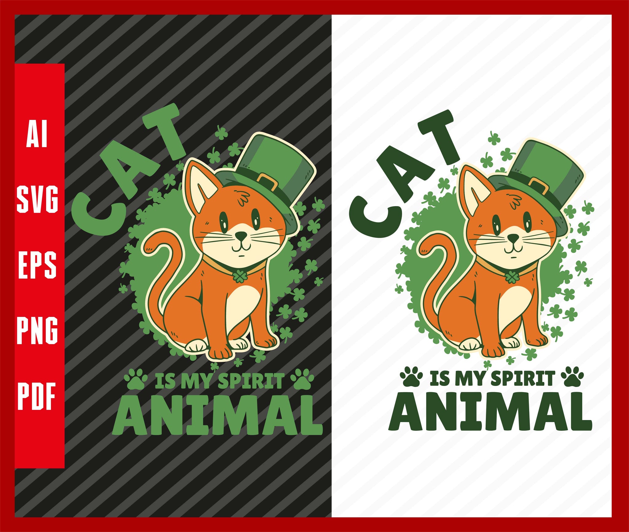 Cat Is My Spirit Animal Cat Pets Lover Funny St. Patrick's T-Shirt Design Eps, Ai, Png, Svg and Pdf Printable Files