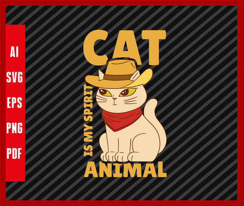 Cat Is My Spirit Animal Cat Pets Lover Funny Cowboy cat T-Shirt Design Eps, Ai, Png, Svg and Pdf Printable Files