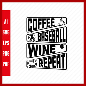 Coffee Baseball Wine Repeat, Baseball Lover T-Shirt Design Eps, Ai, Png, Svg and Pdf Printable Files