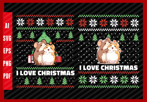 Cute Hamster Animals Friends Funny Design, I Love Christmas T-Shirt Design Eps, Ai, Png, Svg and Pdf Printable Files