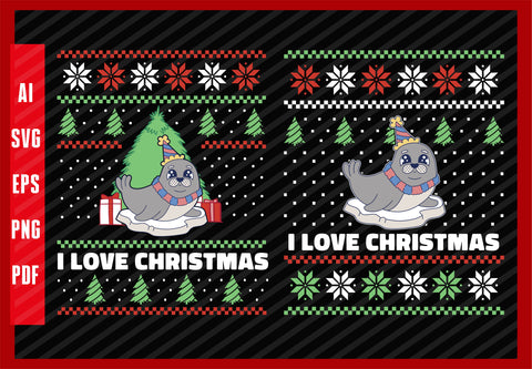 Cute Seal Animal Birthday, I Love Christmas T-Shirt Design Eps, Ai, Png, Svg and Pdf Printable Files