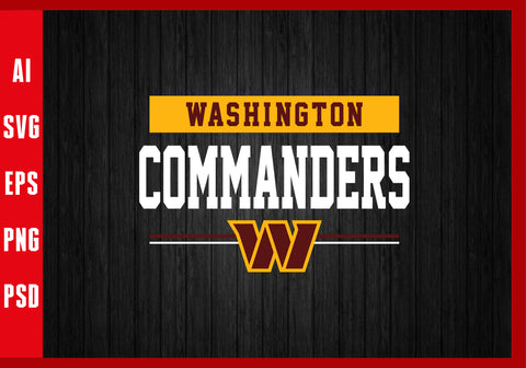 Washington Commanders, Washington Football Team, Sport Lover T-Shirt Design Eps, Ai, Png, Svg and PSD Printable Files