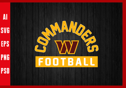 Washington Commanders, Washington Football Team, Sport Lover T-Shirt Design Eps, Ai, Png, Svg and PSD Printable Files