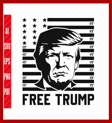 Free Trump PNG, Donald Trump Mug Shot Sublimation Design, FJB, Trump T-shirt Mug Design, Trump Indictment, President Trump Digital Download, Political T-Shirt Design Eps, Ai, Png, Svg and Pdf Printable Files