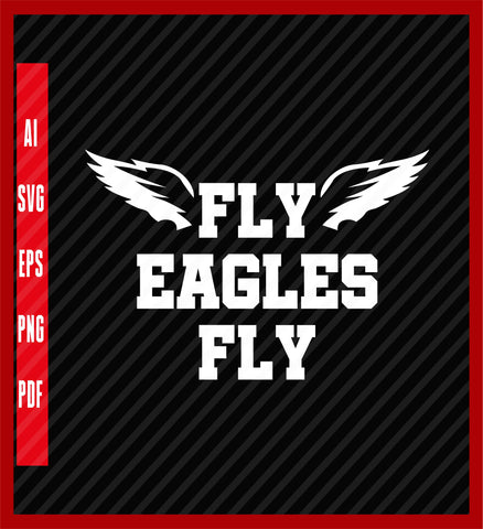 Fly Eagles Fly Philadelphia Football Premium T-Shirt, NFL SVG Cut File for T-shirt, Sport Lover T-Shirt Design Eps, Ai, Png, Svg and Pdf Printable Files