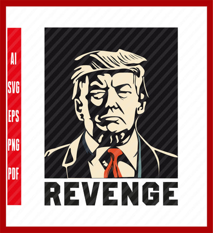 Free Donald Trump Revenge MAGA 2024 Premium T-Shirt, Political T-Shirt Design Eps, Ai, Png, Svg and Pdf Printable Files