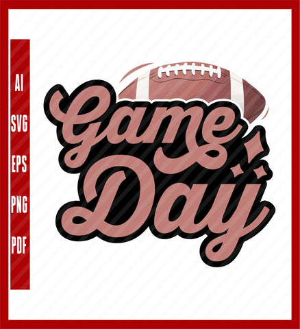 Game Day Svg, Football Game Day Svg, Football Vibes svg, Football Season svg, American Football, Game Day Png, Football Svg, Game Day Shirt, Sport Lover T-Shirt Design Eps, Ai, Png, Svg and Pdf Printable Files