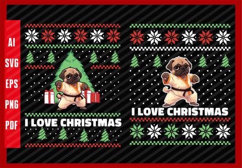 Pug Dog Karate Lovers Funny Design, Dog Lover, I Love Christmas T-Shirt Design Eps, Ai, Png, Svg and Pdf Printable Files