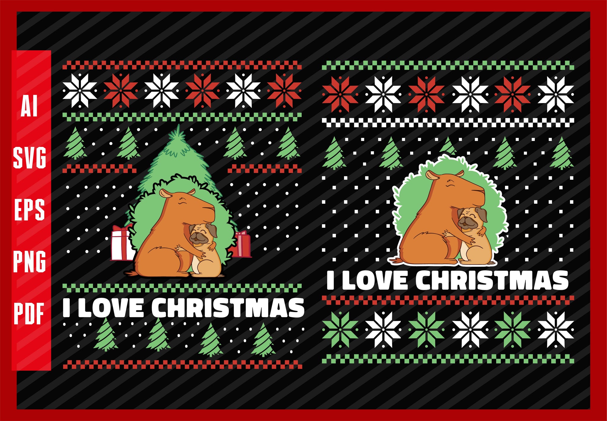 Pug Dog and Capybara Hugging Funny Design, Dog Lover, I Love Christmas T-Shirt Design Eps, Ai, Png, Svg and Pdf Printable Files