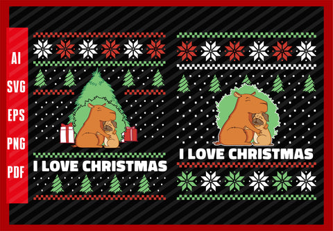Pug Dog and Capybara Hugging Funny Design, I Love Christmas T-Shirt Design Eps, Ai, Png, Svg and Pdf Printable Files
