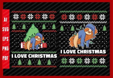Sleepy Sloth Animal Funny Sleeping Winter Christmas, I Love Christmas T-Shirt Design Eps, Ai, Png, Svg and Pdf Printable Files