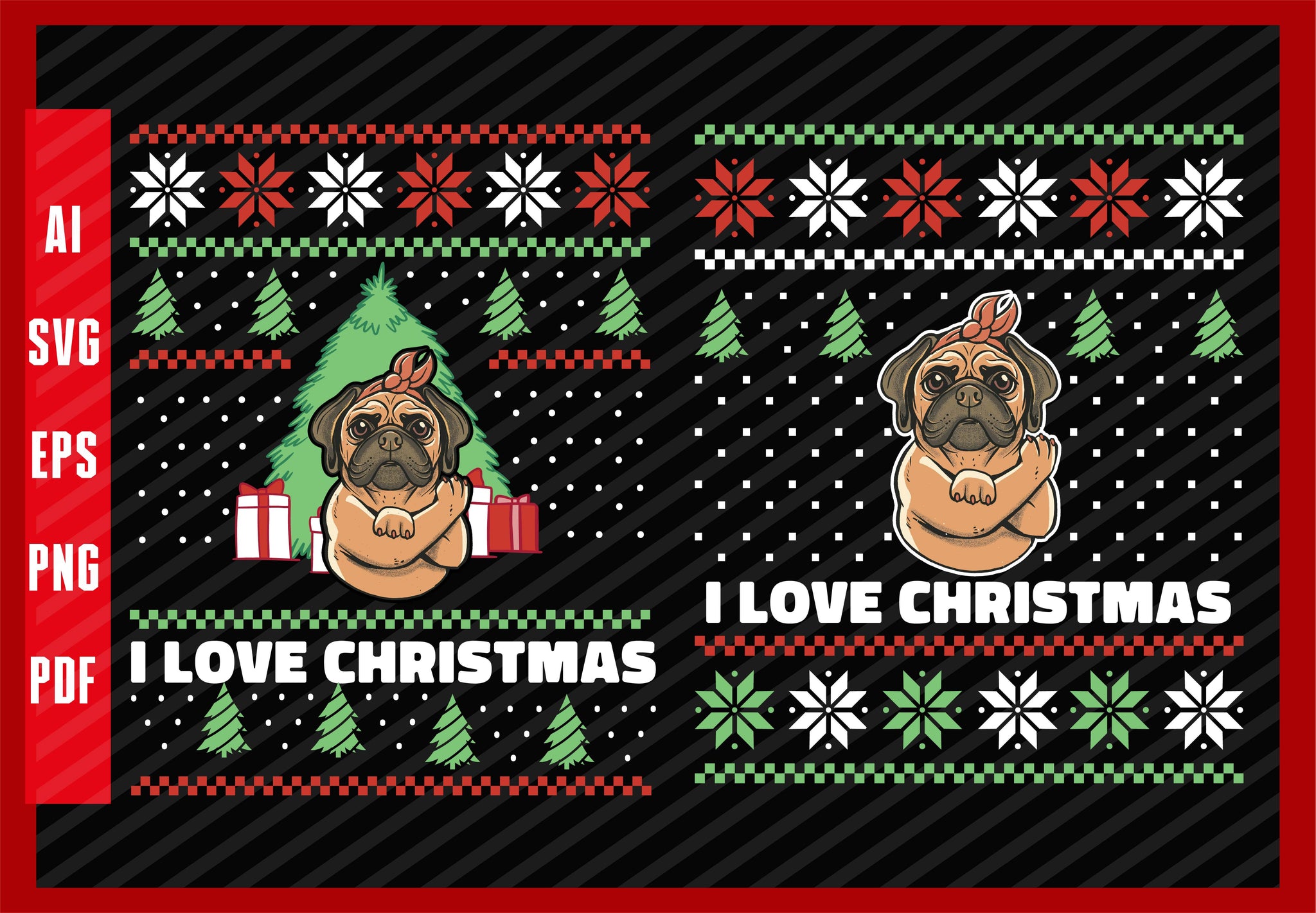 Strong Woman Pug Dog Animal Lover Design, Dog Lover, I Love Christmas T-Shirt Design Eps, Ai, Png, Svg and Pdf Printable Files