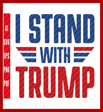 Trump 2024 bundle svg, Stand with Trump svg, Trump take America back svg, Trump 2024 Sublimation, Free Trump svg, Political T-Shirt Design Eps, Ai, Png, Svg and Pdf Printable Files