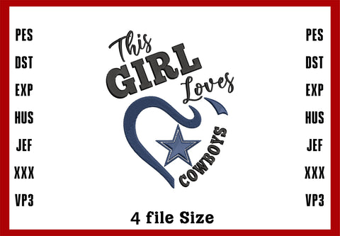 This Girl Loves Dallas Cowboys Embroidery Design, Dallas Cowboys NFL football embroidery, Machine Embroidery Design, 4 File sizes- Instant Download & PDF File