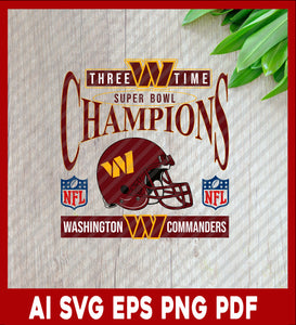 Three Time Super Bowl Champions Washington Commanders, Game Day, Sport Lover T-Shirt Design Eps, Ai, Png, Svg and Pdf Printable Files