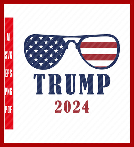 Trump 2024 Sunglasses Svg, Trump Flag Png, Donald Trump Flag 2024 Vector file, Political T-Shirt Design Eps, Ai, Png, Svg and Pdf Printable Files