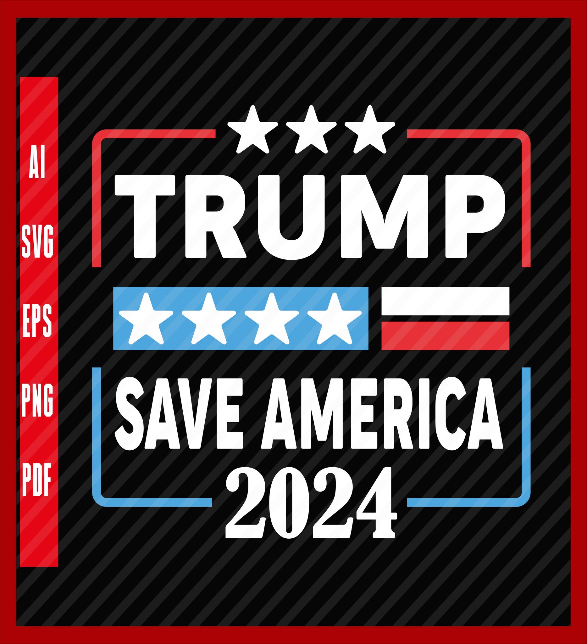 Trump 2024 Take America Back 2024 Save America Legend T-Shirt, Political T-Shirt Design Eps, Ai, Png, Svg and Pdf Printable Files