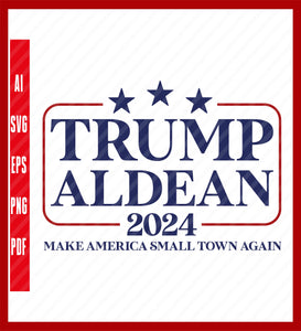 Trump Aldean 2024, make america great again, Trump 2024, aldean 2024, Political tee, Political T-Shirt Design Eps, Ai, Png, Svg and Pdf Printable Files