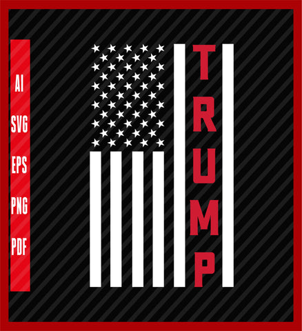 Trump Flag T-shirt US Presidential Election 2024 Shirt Donald Trump Shirt USA Flag T-shirt, Political T-Shirt Design Eps, Ai, Png, Svg and Pdf Printable Files