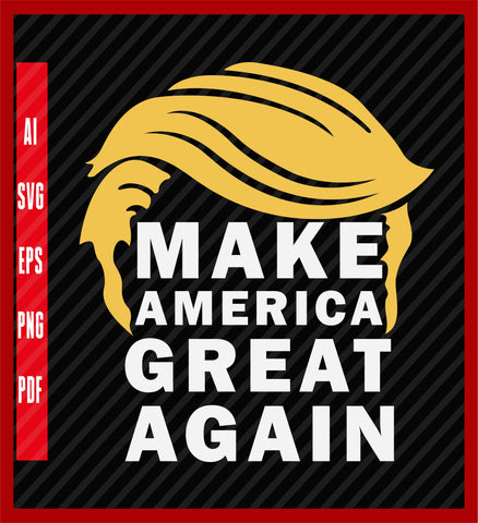 Trump Hair 2024 Unisex Heavy Cotton Tee, Political T-Shirt Design Eps, Ai, Png, Svg and Pdf Printable Files