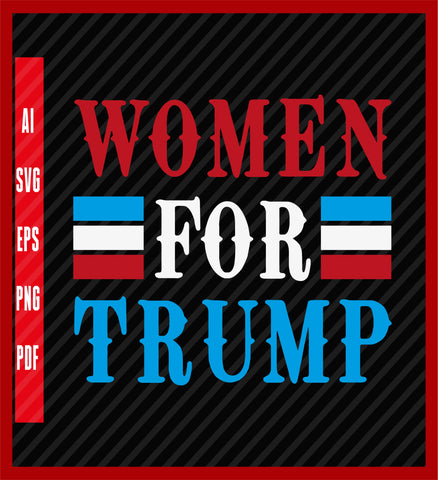 Women for Trump T-Shirt, trump t shirt, Trump Premium T-Shirt, Trump 2024 Mugshot, Political T-Shirt Design Eps, Ai, Png, Svg and Pdf Printable Files