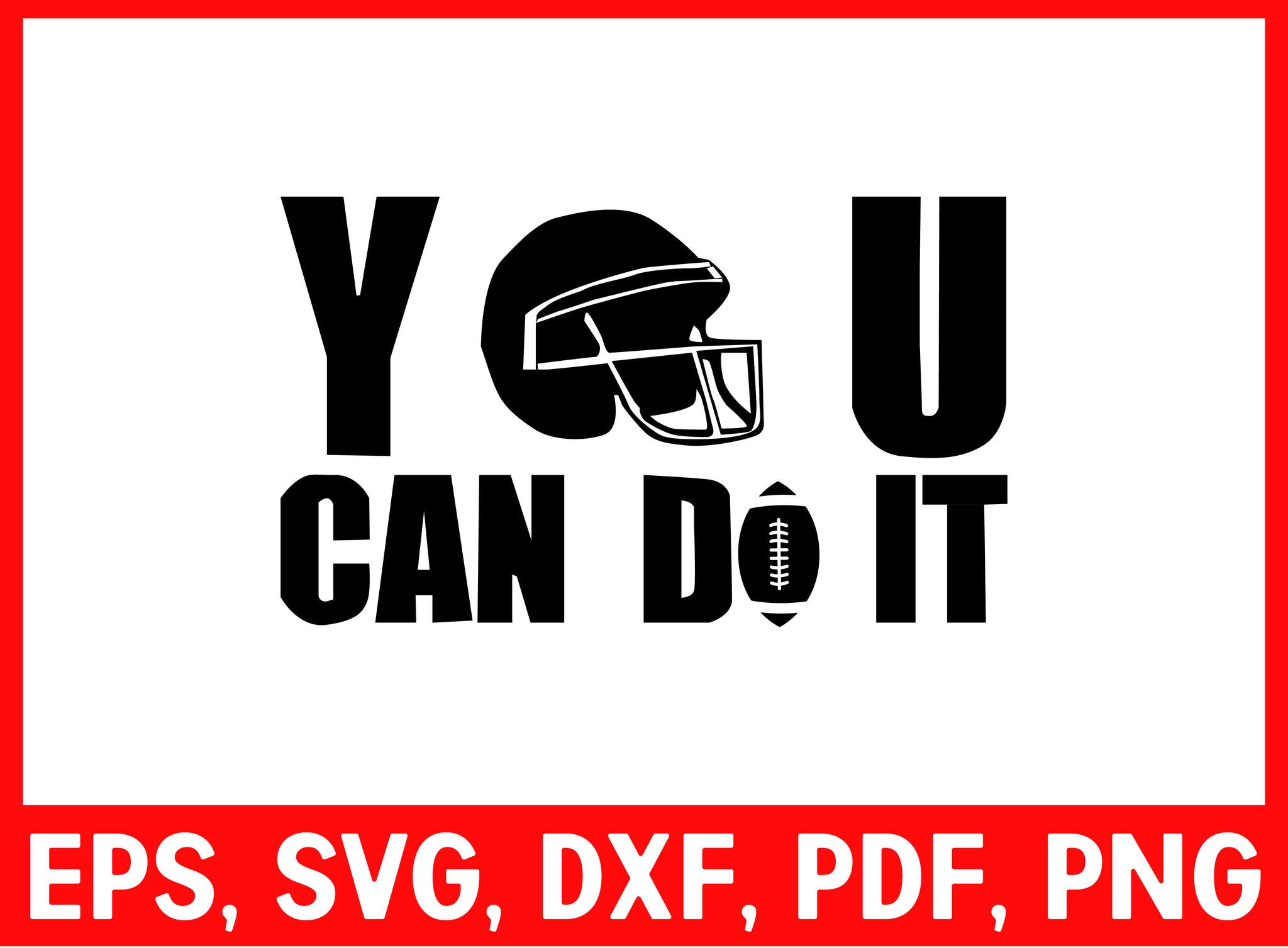 You cna do it SVG, Football SVG, Cricut Files, Digital Download