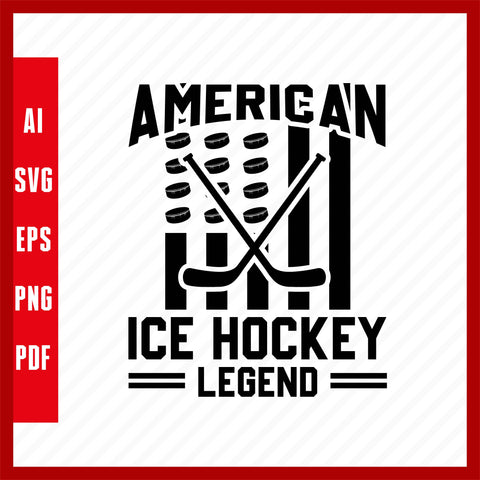 American Ice Hockey Legend, Ice Hockey Lover T-Shirt Design Eps, Ai, Png, Svg and Pdf Printable Files