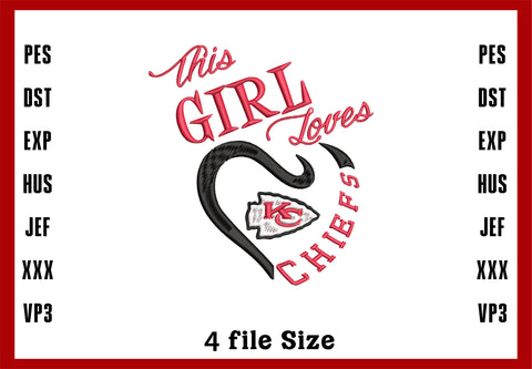 This Girl Loves Kansas City Chiefs, Kansas City Chiefs Embroidery, NFL football embroidery, Machine Embroidery Design, 4 File sizes- Instant Download & PDF File