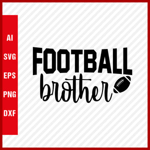 Football Brother SVG and T-Shirt Cutting File, American Football, NFL, Football, Soccer, Football SVG, Rugby Football, Rugby SVG