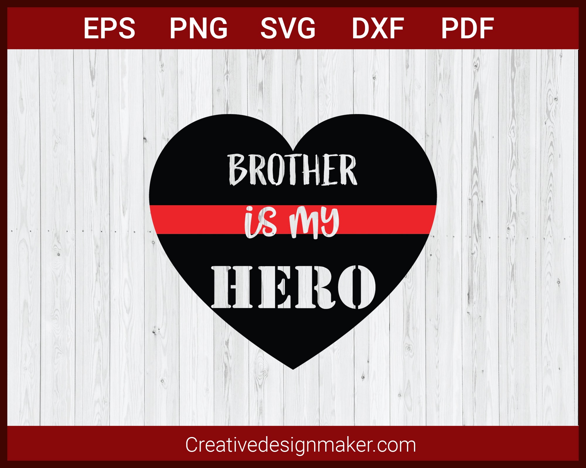 Brother Is My Hero Fire Dept Red Line SVG Cricut Silhouette DXF PNG EPS Cut File