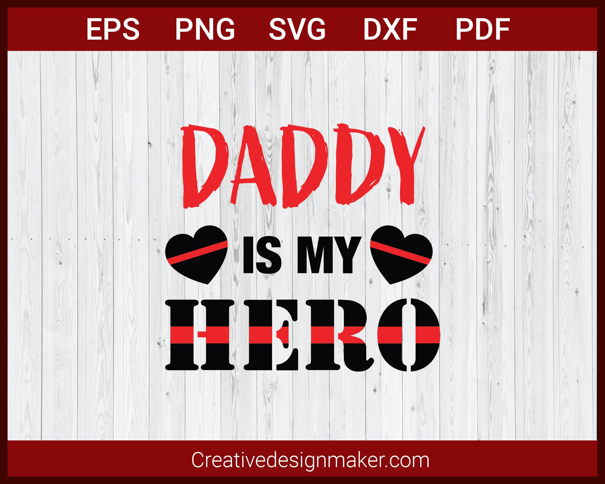 Daddy Is My Hero Fire Dept Red Line SVG Cricut Silhouette DXF PNG EPS Cut File